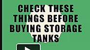 Check These Things Before Buying Storage Tanks