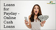 Loans for Payday - Online Cash Loans
