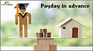 Payday in advance: Get instant Money at Ease