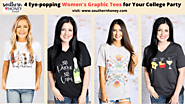 4 Eye-popping Women's Graphic Tees for Your College Party