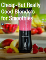 Cheap-But Really Good-Blenders for Smoothies