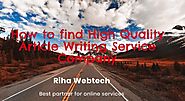 How to find High Quality Article Writing Service Company - Riha Webtech