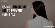 Using Hair Growth Oil to Prevent Hair Fall