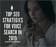 Top SEO Strategies for Voice Search in 2019 | Complete Connection