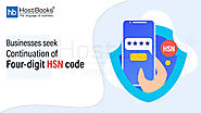 Businesses seek continuation of four-digit HSN code | HostBooks