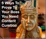 How To Make The Business Case For Content Curation - Heidi Cohen