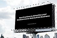 Best Practices to Advertise your WooCommerce Web to Print Business | Brush Your Ideas
