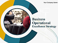 Business Operational Excellence Strategy Powerpoint Presentation Slides | Business Operational Excellence PPT | Busin...