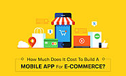 How much does it cost to build a Mobile App for E-Commerce?