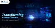 Transforming eCommerce Businesses with Robotic Process Automation