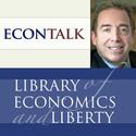 EconTalk | Library of Economics and Liberty