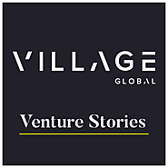 Village Global’s Venture Stories