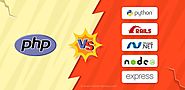 Comparing PHP with Python, RoR, ASP.NET, Node.js and Express.js: Pick your Choice