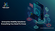 The Complete Guide To Enterprise Mobility Solutions