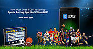 How Expensive is it to Develop a Sports Betting App like William Hill?