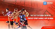 The fast catching trend of Fantasy Sports Mobile Apps in India