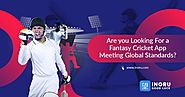 Are you looking for a Fantasy Cricket App meeting global standards?