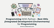 Programming With Python – Best IDEs (Integrated Development Environments) for Programming