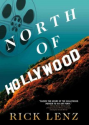 011 ACTORS TALK PODCAST – NORTH OF HOLLYWOOD by RICK LENZ – A REVIEW OF THE BOOK AND AN INTERVIEW WITH THE AUTHOR