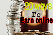 20 easy ways to earn money online - Max Blogging