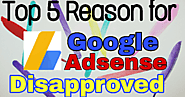 Top 5 Reason for Adsense account disapproved