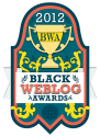 Black Weblog Awards - BWA Blog - Black Weblog Award Nominee: Best Blog Post Series & Best Book or Author Blog