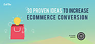 30 Proven Ideas To Increase Ecommerce Conversion [Infographic] - Exit Bee Blog