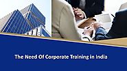 The Need Of Corporate Training in India