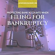 Protecting Bank Accounts When filing for Bankruptcy - advantagelegalgroup.com