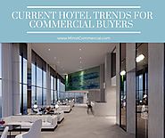 Current Hotel Trends for Commercial Buyers | Minot Commercial