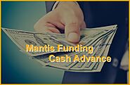 Opting for the Mantis Funding Cash Advance Service
