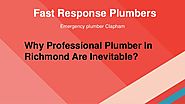 Why Professional Plumber In Richmond Are Inevitable?
