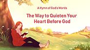 English Christian Devotional Song With Lyrics | "The Way to Quieten Your Heart Before God"
