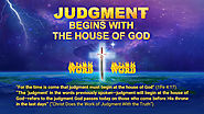 Judgment Beginning at the House of God: How Does This Bible Prophecy About the Last Days Come True?