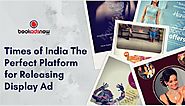 The Times of India the Perfect Platform for Releasing Display Ad