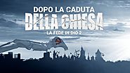Film cristiano "La fede in Dio 2 - Dopo la caduta della chiesa"