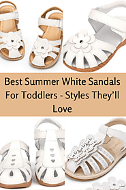 10 Best Summer White Sandals For Toddlers – Cute Styles You’ll Love