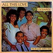 10. “All This Love” - DeBarge.