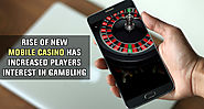 Rise of new mobile casino has increased players interest in gambling