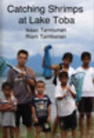 Catching Shrimps At Lake Toba by Isaac Tambunan & Riam Tambunan