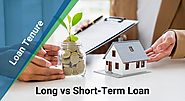 Choosing Loan Tenure: Are Short-Term Loans Better Than Long Term?
