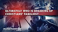 Christian Movie Clip (5) - Ultimately Who Is Breaking Up Christians' Families? | GOSPEL OF THE DESCENT OF THE KINGDOM