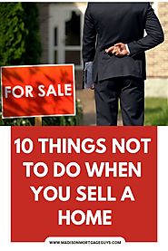 Do Not Do These Things When Selling A Home - Snapzu.com