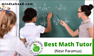 Best Math Tutor Near Paramus | Best Math Tutor Near RiverEdge