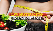 Law of Attraction For Weight Loss - Reprogram Your Mind To Lose Weight
