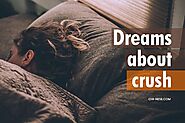 Dreams About Crush: What Does It Mean To Dream About Your Crush? - What Does It Mean When You Dream About Your Crush?...