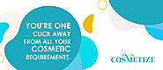 Cosmetize - Your One Click away from all your Cosmetic Requirements