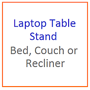 Best Laptop Table Stand for Bed, Couch or Recliner