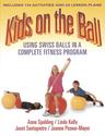 Kids on the Ball: Using Swiss Balls in a Complete Fitness Program