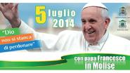 Programma Papa Francesco in Molise - 5 Luglio 2014